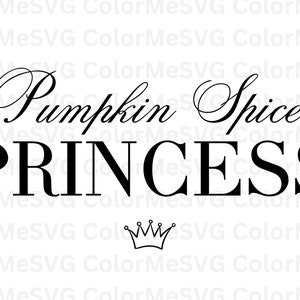 May include: Black and white graphic design with the text "Pumpkin Spice Princess" and a crown.