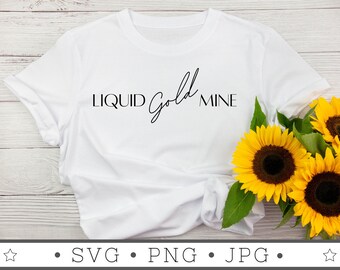 Liquid Gold Mine SVG | INSTANT DOWNLOAD | Breastfeeding Mama Svg | Funny Mama Svg | Silhouette Cut Files | Nursing Png | Cricut Files