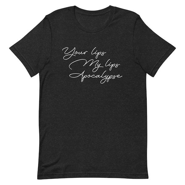 Your Lips My Lips Apocalypse T-Shirt, Couple Shirt, Kissing Shirt, Matching Outfit, Apocalypse T-Shirt, Lovers Shirt