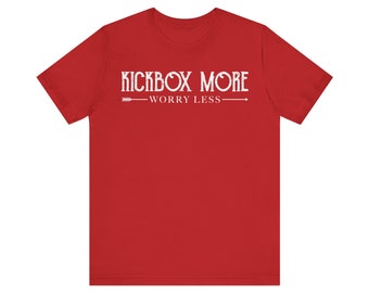 Kickbox More Worry Less Shirt, Kick Boxer Shirt, Funny Boxing Shirt, Gift For Kick Boxer, Boxing Humor Shirt, Kickboxing Apparel
