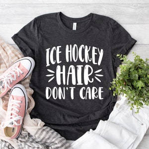 Ice Hockey Hair Don't Care Shirt, Hockey Player Gifts, Hockey Team Gift, Ice Hockey T-shirt, Ice Hockey Coach Shirt, Funny Sports Gift