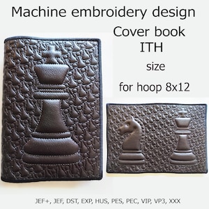 May include: Machine embroidery design for a cover book. The design features a dark brown chess king on a textured background. The text "for hoop 8x12" is visible. The design is suitable for machine embroidery.