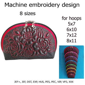 Pode incluir: Design de bordado à máquina para uma bolsa semicircular com padrão de rosas. O texto inclui: Machine embroidery design, 8 sizes, for hoops 5x7, 6x10, 7x12, 8x11, e formatos JEF+, JEF, DST, EXP, HUS, PES, PEC, VIP, VP3, XXX.