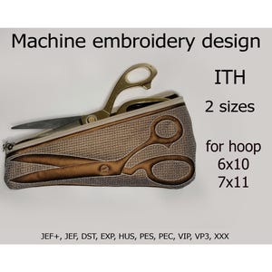 In the Hoop Scissor case machine embroidery design ITH project for hoops 6x10 7x11 ITH Scissors pouch