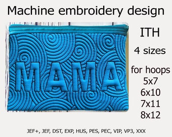 In The Hoop bag Mama embroidery designs ITH Cosmetic zip bag ITH projects  for Hoops 5x7 6x10 7x11 8x12