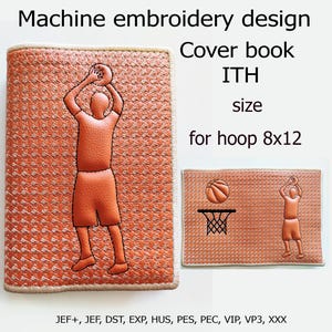May include: Machine embroidery design for a book cover. The design features a basketball player in orange on a textured orange background. The text "Cover book ITH size for hoop 8x12" is also included.