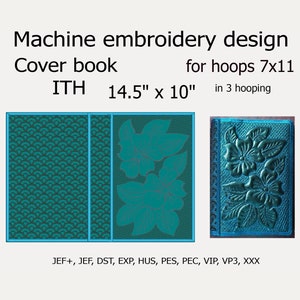 May include: Machine embroidery design for a book cover, in ITH format, 14.5 inches by 10 inches, for 7x11 hoops, in 3 hooping. The design features a teal floral pattern and a teal scale pattern. The design is available in JEF+, JEF, DST, EXP, HUS, PES, PEC, VIP, VP3, and XXX formats.