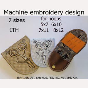 In the Hoop Scissor case Machine embroidery design Sewing organizer ITH project for hoops 5x7 6x10 7x12 ITH Scissors pouch
