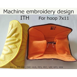 May include: Machine embroidery design for a 7x11 hoop. The image shows a yellow, leaf-patterned glasses case and an open orange glasses case with glasses inside. The text on the image says "Machine embroidery design" and "For hoop 7x11".