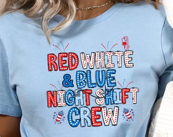 Night Shift Nurse Shirt 4th of July, Patriotic CNA Night Shift Shirt, NIght Shift T shirt, Night Shift Worker Memorial Day Long Sleeve Tee