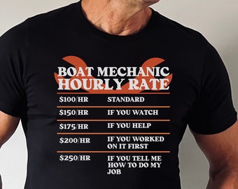 Boat Mechanic Shirt, Funny Boat Mechanic Hourly Rate Tee, Dad Gift for Boat Mechanic, Husband Gift, Fathers Day Gift for Boat Mechanic Tee