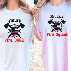 Personalized Firefighter Bachelorette T-shirts, Future Fire Wife Wedding Party Shirts, Fire Brigade Bride Tribe Tee, Fireman Bride Gifts