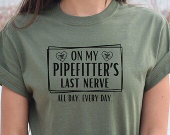 Pipefitter Wife Shirt, Plumbers Wife Crewneck, Pipefitters Wife Gift, Pipefitter Fiancée Long Sleeve Tee, Pipeline Wife Hoodie