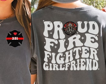Personalized Firefighter Girlfriend Shirt, Custom Fire Girlfriend Comfort Colors Shirt, Gift for Girlfriend Shirt, Firefighter Fiancée Tee