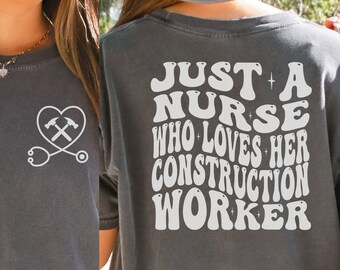 Construction Wife Shirt, Nurse Blue Collar Wife Comfort Colors, Construction Worker Girlfriend Tee, Construction Fiancée Gift