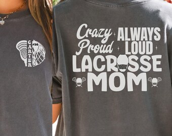 Lacrosse Mom Shirt Personalized, Lacrosse Mom Comfort Colors Shirt, Gift for Lacrosse Mom, Lacrosse Mom T-shirt, Lacrosse Goalie Mom Tee