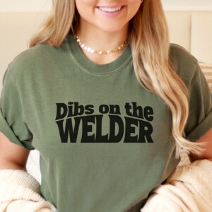 Dibs on the Welder Shirt, Welder Wife Comfort Colors Shirt, Gift for Welder Girlfriend, Welder Fiance Gift, Pipeline Welder Wife Long Sleeve