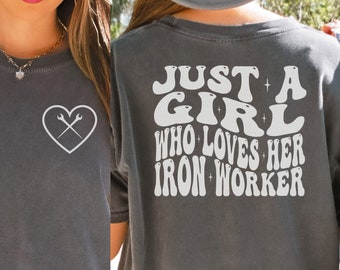 Iron Worker Wife Shirt, Ironworker Fiancee Comfort Colors Shirt, Gift for Iron Worker Wife, Iron Worker Girlfriend Long Sleeve Tee