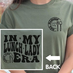 Lunch Lady T shirt, Personalized Lunch Lady Shirt, Custom Lunch Lady Gifts, Lunch Ladies Squad Long Sleeve, In My Lunch Lady Era T-shirt