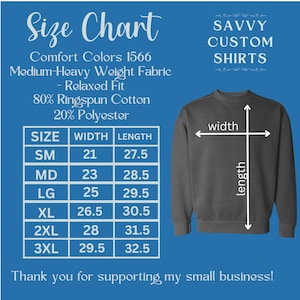 May include: A dark gray sweatshirt with a size chart and the text "Savvy Custom Shirts." The size chart lists measurements for sizes SM to 3XL, with widths from 21 to 29.5 inches and lengths from 27.5 to 32.5 inches.