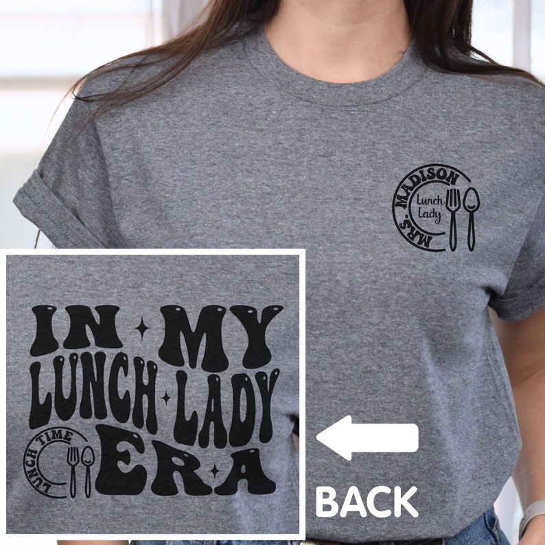 Lunch Lady T shirt, Personalized Lunch Lady Shirt, Custom Lunch Lady Gifts, Lunch Ladies Squad Long Sleeve, In My Lunch Lady Era T-shirt