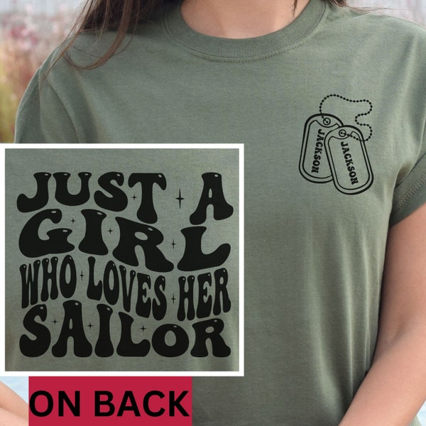 Proud Military Wife Shirt, Sailor Wife Sweatshirt, Military Fiance Hoodie, Sailors Girlfriend Gift, Just Girl Who Loves Her Sailor Tee