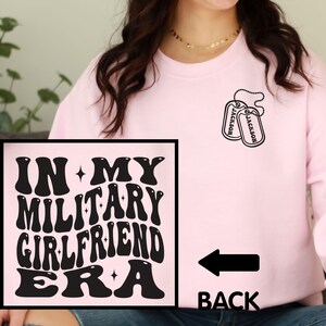 In My Military Girlfriend Era Shirt, Soldier GF Crewneck, Soldiers Girlfriend Gift, Airman Girlfriend Long Sleeve, Sailors Girlfriend Hoodie