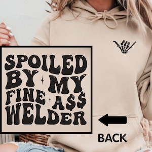 Welder Wife Sweatshirt, Welder Fiancee Gift, Welder Girlfriend Hoodie
