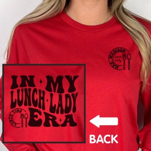 Lunch Lady T shirt, Personalized Lunch Lady Shirt, Custom Lunch Lady Gifts, Lunch Ladies Squad Long Sleeve, In My Lunch Lady Era T-shirt