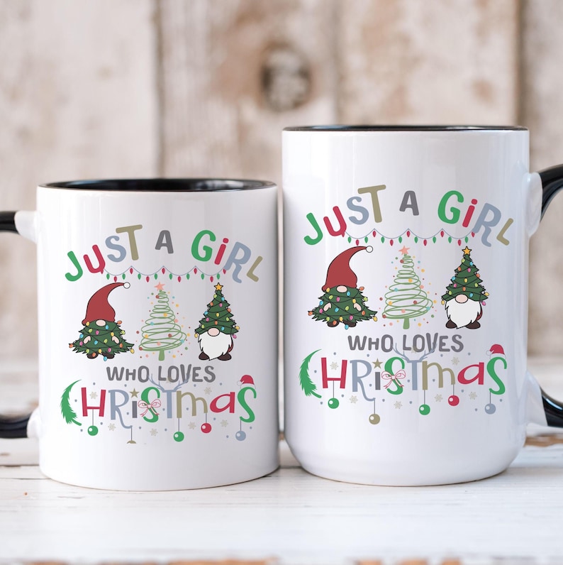 Just a Girl Who Loves Christmas Mug, Funny Christmas Coffee Cup, 15oz Christmas Latte Mug, Christmas Holiday Mug Gift, Christmas Coffee Mug