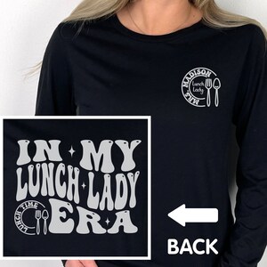 Lunch Lady T shirt, Personalized Lunch Lady Shirt, Custom Lunch Lady Gifts, Lunch Ladies Squad Long Sleeve, In My Lunch Lady Era T-shirt