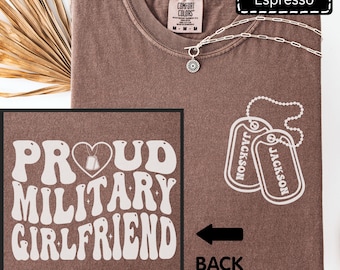 Proud Military Girlfriend Sweatshirt, Custom Soldier Girlfriend Comfort Colors, Military Girlfriend Gift, Airman Girlfriend Long Sleeve Tee