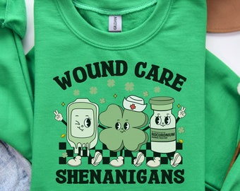 Wound Care Nurse Shirt St Patricks, St Patricks Wound Care Crewneck, Wound Care Crew Long Sleeve Tee, Wound Care Shenanigans St Patricks Tee