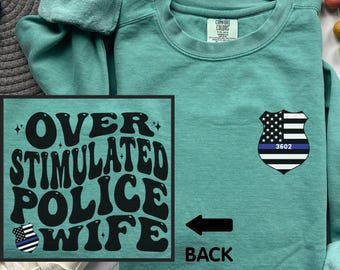 Police Wife Sweatshirt, Police Chief Wife Comfort Colors Shirt, Police Officer Wife Shirt, Funny Police Wife Gift, Police Wife Long Sleeve