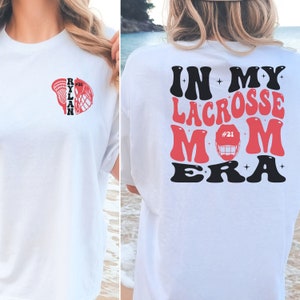 Lacrosse Mom Shirt Personalized, Lacrosse Mom Comfort Colors Shirt, Gift for Lacrosse Mom, Lacrosse Mom T-shirt, Lacrosse Goalie Mom Tee