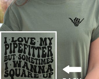 Pipefitter Wife Shirt, Plumbers Wife Crewneck, Pipefitters Wife Gift, Pipefitter Fiancée Long Sleeve Tee, Pipeline Wife Hoodie