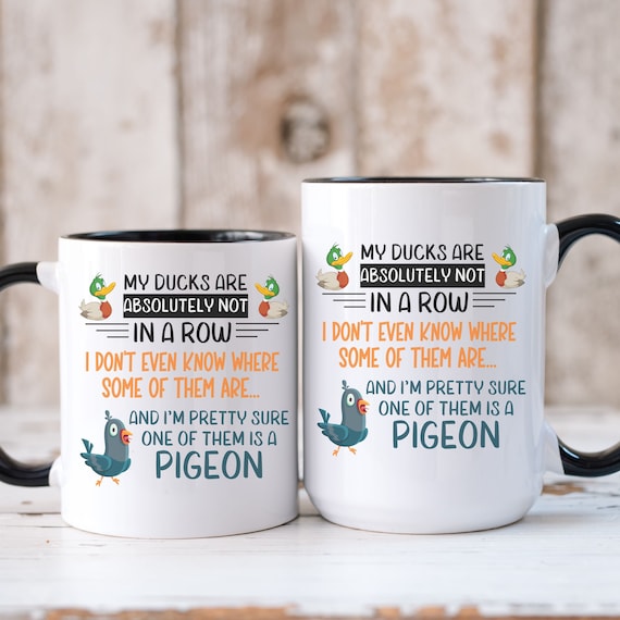 Funny Animal Mug, Mug Funny Saying, Ducks in a Row Coffee Mug, Funny Dad Saying Coffee Cup, Funny Mug for Mom, Funny Saying Coffee Cup