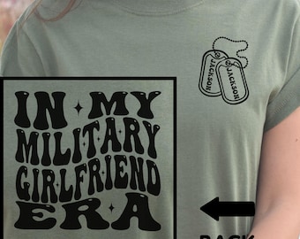 In My Military Girlfriend Era Shirt, Soldier GF Crewneck, Soldiers Girlfriend Gift, Airman Girlfriend Long Sleeve, Sailors Girlfriend Hoodie