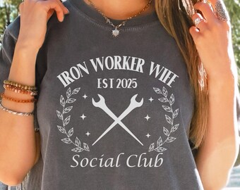 Iron Worker Wife Shirt, Ironworker Fiance Comfort Colors, Iron Worker Wife Gift, Iron Worker Wife Social Club Long Sleeve, Ironworker Wife
