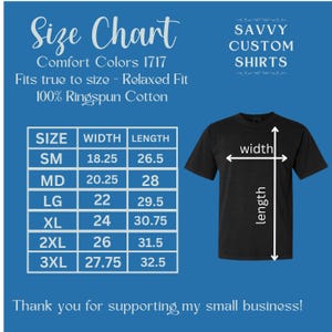 May include: Black t-shirt with a size chart and the text "SAVVY CUSTOM SHIRTS". The size chart shows measurements in inches for width and length, ranging from Small to 3XL. The shirt is made of 100% Ringspun Cotton.