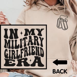 In My Military Girlfriend Era Shirt, Soldier GF Crewneck, Soldiers Girlfriend Gift, Airman Girlfriend Long Sleeve, Sailors Girlfriend Hoodie