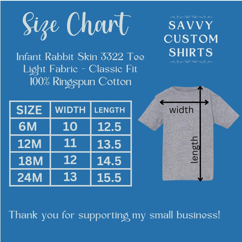 May include: Size chart for infant t-shirts made from 100% ringspun cotton. The chart shows the width and length in inches for sizes 6M, 12M, 18M, and 24M.