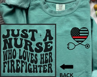 Firefighter Wife Shirt, Nurse Life Comfort Colors Shirt, Gift for Nurse Fire Wife, Fireman Wife RN Tee, Nurse and Firefighter T Shirt