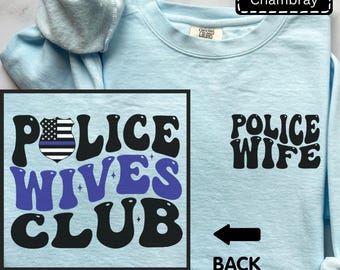 Police Wife Comfort Colors Shirt, LEO Wife Gift