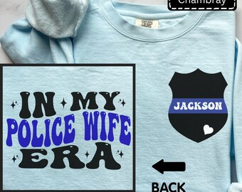 Police Wife Comfort Colors Shirt, LEO Wife Gift