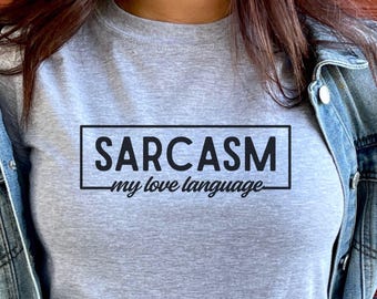 Funny Sarcasm Sweatshirt, I Speak Fluent Sarcasm T-shirt, Sarcastic Sweatshirt, Funny Sarcastic Hoodie, Sarcastic Saying Long Sleeve Tee