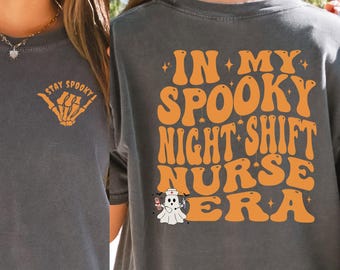Night Shift Nurse Halloween Shirt, Night Shift Nurse Comfort Colors Sweatshirt, Team Night Shift Long Sleeve, Spooky Night Shift Squad Tee
