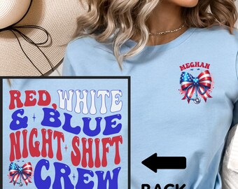 Night Shift Nurse Shirt 4th of July, Patriotic CNA Night Shift Shirt, NIght Shift T shirt, Night Shift Worker Memorial Day Long Sleeve Tee