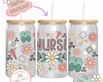 Boho Floral Nurse 16 oz Glass Can Wrap•Nurse Glass Can•Nurse Cup Wrap Design•Nursing School Gift•Nurse Life Png•Girly Nurse Png•Floral Nurse