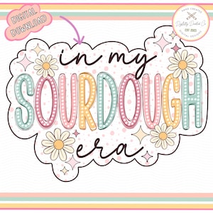 Sourdough Starter PNG•My Sourdough Era Png•Sourdough Mama Png•Homestead Mama Png•Bread Making Png•Bread Making Shirt•Sourdough Baker Gift